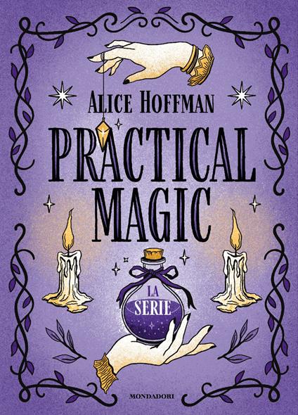 Practical magic. La serie - Alice Hoffman,Teresa Albanese,Maria Olivia Crosio - ebook