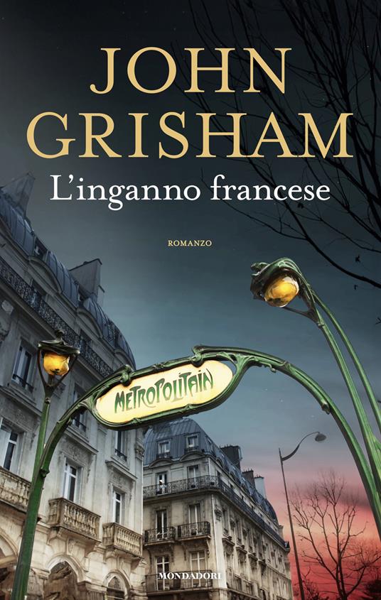 L' inganno francese - John Grisham,Luca Fusari,Sara Prencipe - ebook