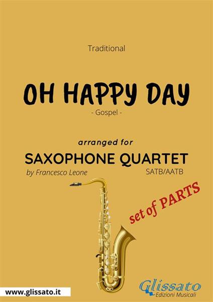 Oh Happy Day - Saxophone Quartet set of PARTS - Francesco Leone,Traditional - ebook