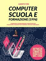 Computer, scuola e formazione. Orientamenti culturali e percorsi didattici