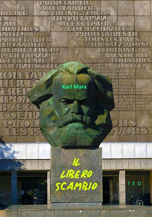 Il libero scambio - Karl Marx - ebook