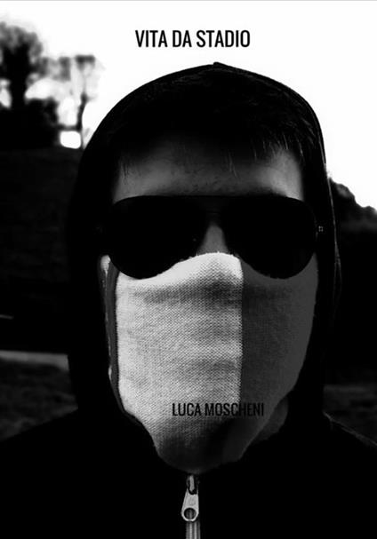 Vita da stadio - Luca Moscheni - copertina