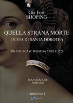 Quella strana morte in via di Santa Dorotea. Un cold case datato 6 aprile 1520