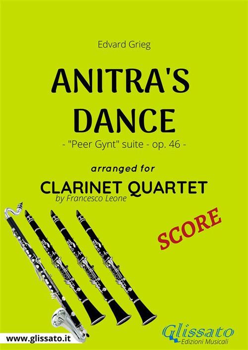 Anitra's dance. Peer Gynt suite op. 46. Clarinet quartet. Spartito - Edvard Grieg - ebook