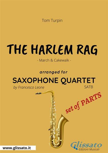 The Harlem rag. March & Cakewalk. Saxophone quartet set of parts. Parti - Tom Turpin - ebook
