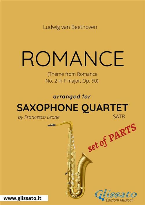 Romance. Theme from romance no. 2 in F major, op. 50. Saxophone quartet set of parts. Parti - Ludwig van Beethoven - ebook
