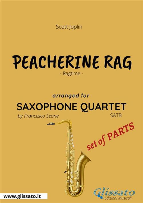 Peacherine rag. Ragtime. Saxophone quartet set of parts. Parti - Scott Joplin - ebook