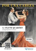 Por una cabeza - Flute Quartet SCORE