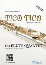 Tico Tico. Flute quartet score. Partitura