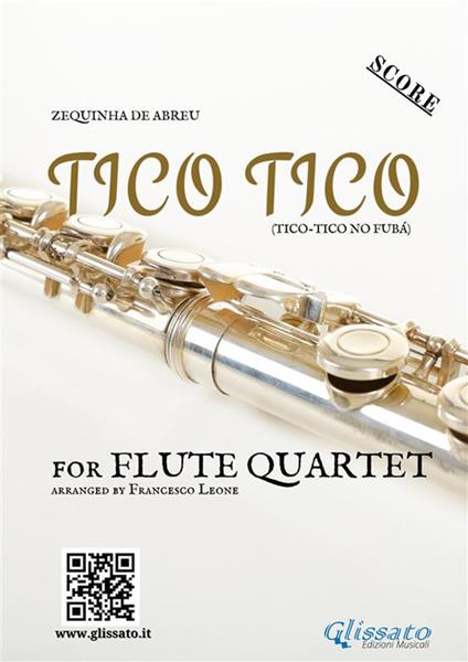 Tico Tico - Flute Quartet SCORE - Zequinha de Abreu,Francesco Leone - ebook
