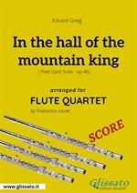 In the hall of the mountain king. Peer Gynt. Suite, op. 46. Flute quartet score. Partitura
