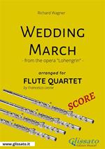 Wedding march from the opera Lohengrin. Flute quartet score. Partitura