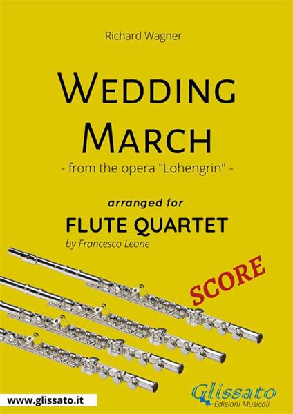 Wedding march from the opera Lohengrin. Flute quartet score. Partitura - Richard Wagner - ebook
