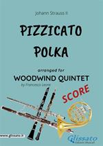 Pizzicato polka. Woodwind quintet. Spartito