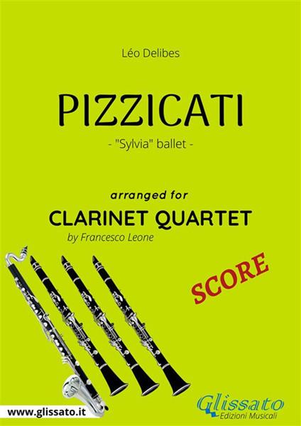Pizzicati. Sylvia ballet. Clarinet quartet score. Partitura - Léo Delibes - ebook