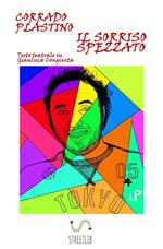 Il sorriso spezzato. Testo teatrale su Gianluca Congiusta