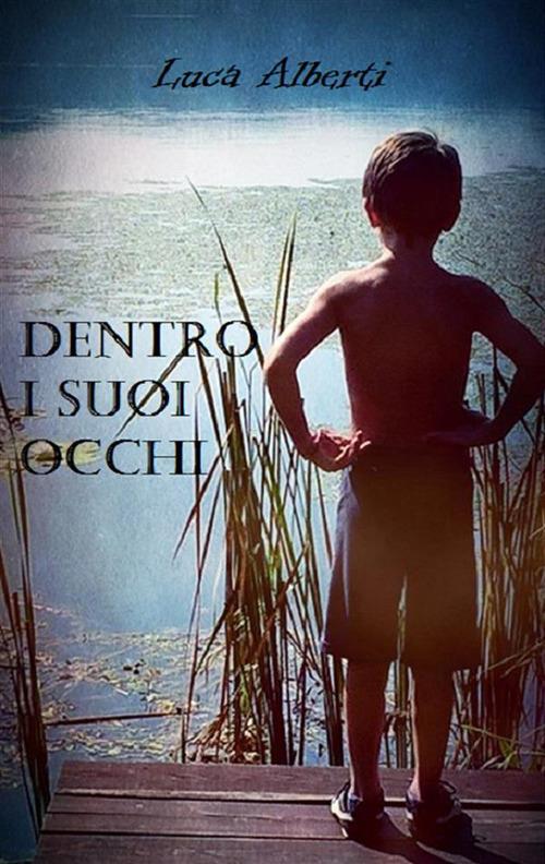 Dentro i suoi occhi - Luca Alberti - ebook