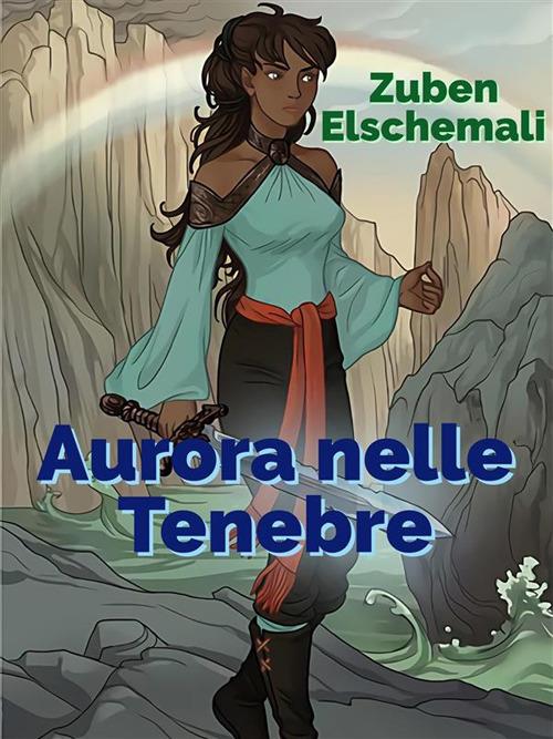 Aurora nelle tenebre - Zuben Elschemali - ebook