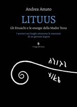 Lituus. Gli Etruschi e le energie della Madre Terra