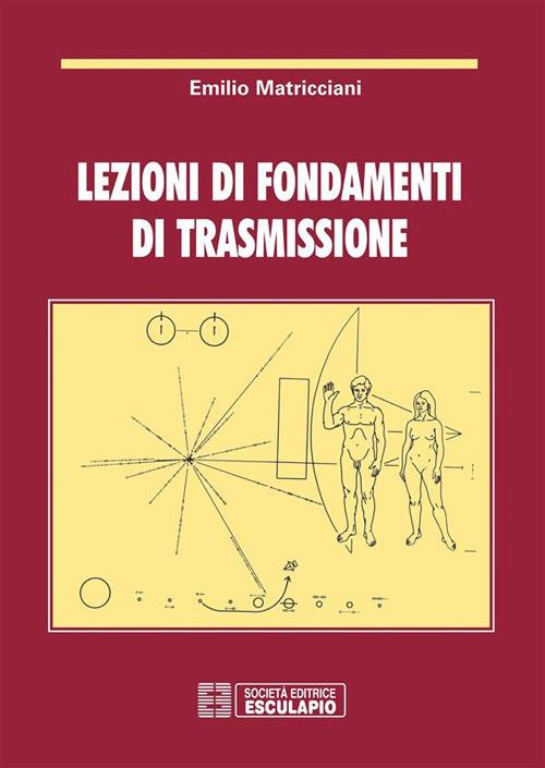 Lezioni di fondamenti di trasmissione - Emilio Matricciani - ebook