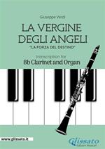 La vergine degli angeli. La forza del destino. Trascription for Bb clarinet and organ
