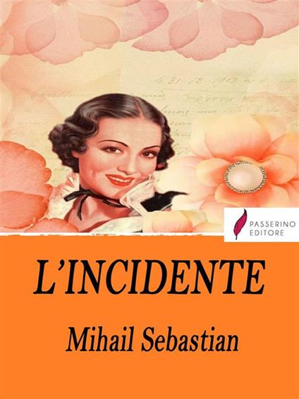 L' incidente - Mihail Sebastian,Oscar Randi - ebook