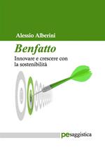 Benfatto. Innovare e crescere con la sostenibilità