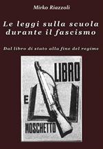 leggi sulla scuola durante il fascismo. Vol. 2: Dal libro di stato alla fine del regime