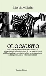 Olocausto. Con il termine Olocausto si intende la persecuzione e lo sterminio di circa sei milioni di ebrei. Attuati con burocratica organizzazione dal regime nazista e dai suoi alleati