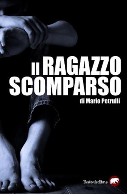 Il ragazzo scomparso - Mario Petrulli - ebook