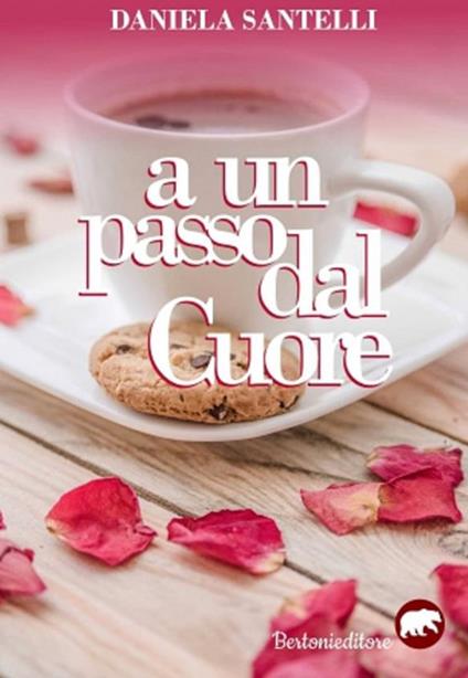 A un passo dal cuore - Daniela Santelli - ebook