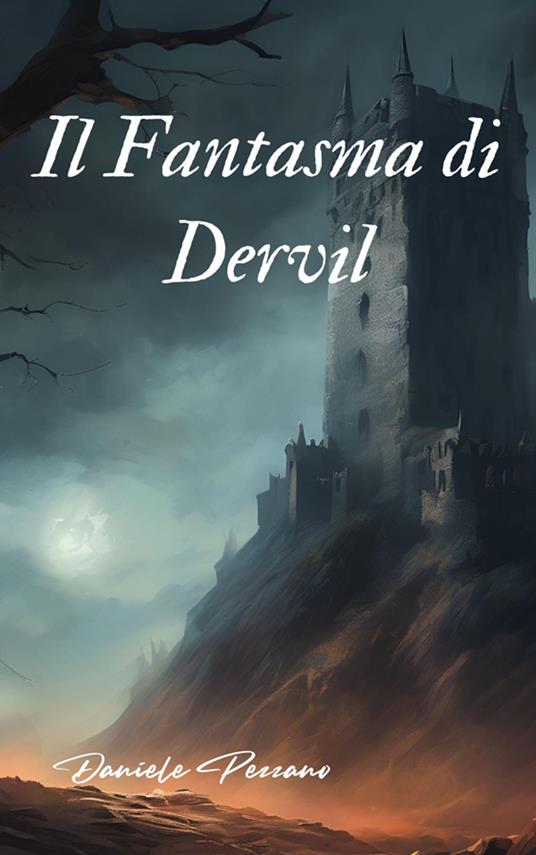 Il fantasma di Dervil. Cronache di Andorian - Daniele Pezzano - ebook