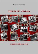 Storia del cinema. Dalle origini al 1940