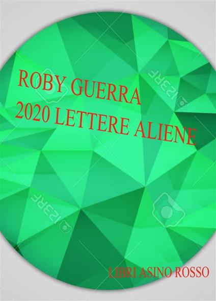 2020 lettere aliene - Roby Guerra - ebook