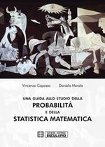 Una guida allo studio della probabilità e della statistica matematica
