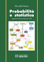 Probabilità e statistica. Appunti di teoria ed esercizi risolti