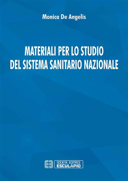 Materiali per lo studio del sistema sanitario nazionale - Monica De Angelis - ebook