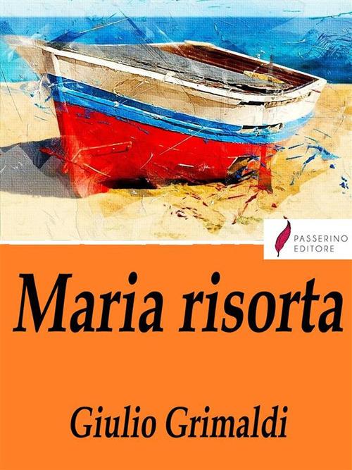 Maria Risorta - Giulio Grimaldi - ebook