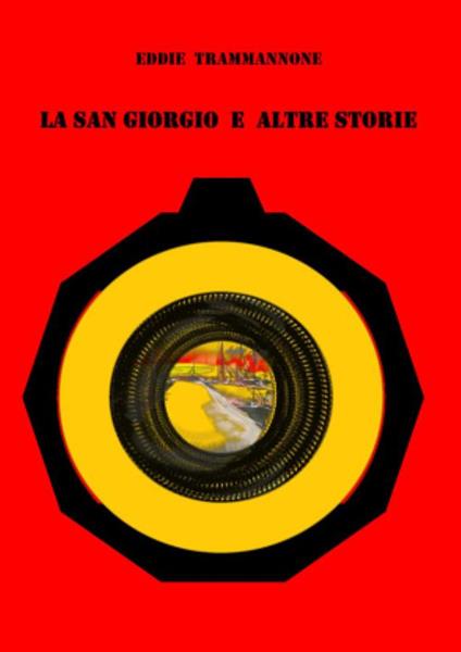 La San Giorgio e altre storie. Tre indagini per l'ispettore Kadlic - Edmondo Trammannone - ebook