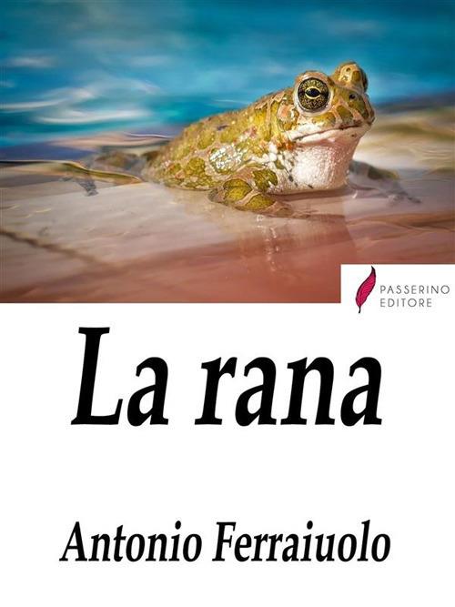 La rana - Antonio Ferraiuolo - ebook