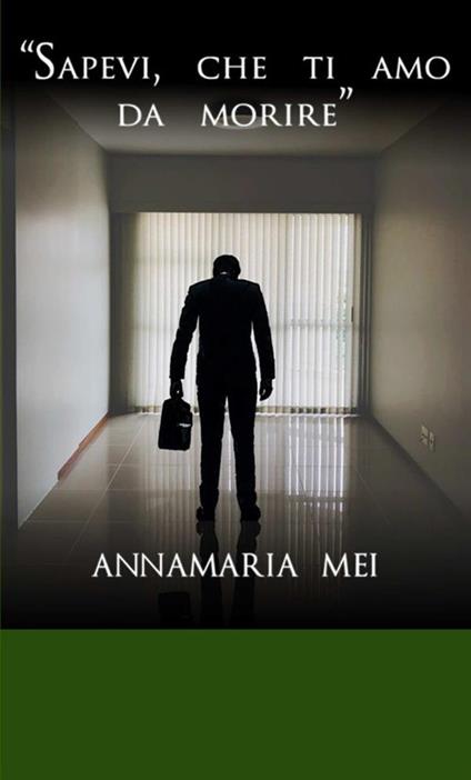 «Sapevi, che ti amo da morire» - Annamaria Mei - copertina