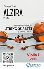 Alzira. Overture. Transcription for string quartet. Set of parts. Parti. Violin 1. Violino 1