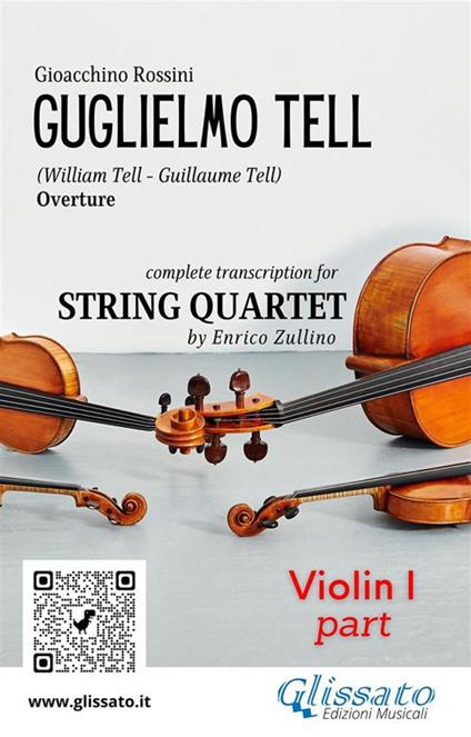 Violin I part of "Guglielmo Tell" for String Quartet - Rossini Gioacchino,Enrico Zullino - ebook
