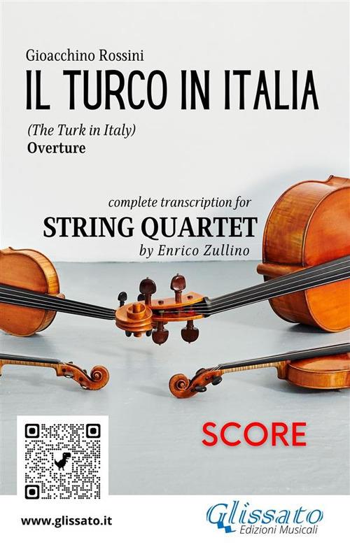 Il Turco in Italia. Overture. Transcription for string quartet. Score. Partitura - Gioachino Rossini - ebook