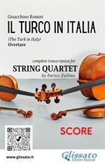 Il Turco in Italia. Overture. Transcription for string quartet. Score. Partitura