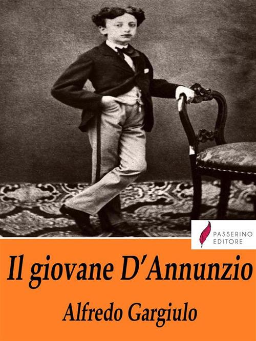 Il giovane D'Annunzio. Uno studio critico - Alfredo Gargiulo - ebook