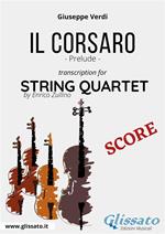Il corsaro. Prelude. Transcription for string quartet. Score. Partitura