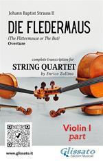 Violin I part of «Die Fledermaus» for String Quartet. «The Bat» overture