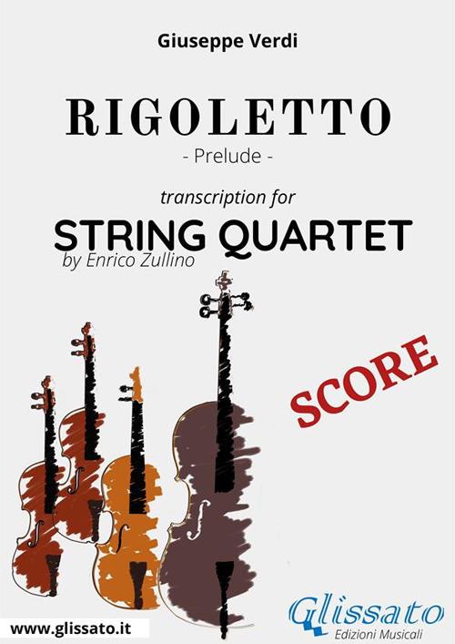 Rigoletto. Pprelude. Transcription for string quartet. Score. Partitura - Giuseppe Verdi - ebook