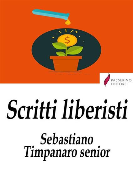 Scritti liberisti - Sebastiano Timpanaro - ebook